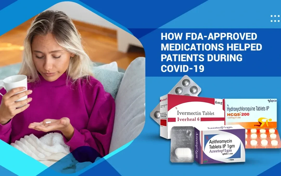 How FDA-Approved Medications Helped Patients During Covid-19