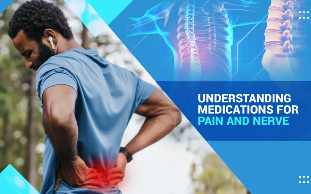 Understanding Medications for Pain and Nerve Issues